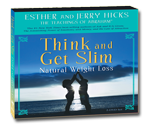 Think and Get Slim - Abraham on Natural Weight Loss::
<a target='_blank' href='/lawofattractionstore/product/ACD-TAGS.html'>Order the companion Audio CD Now</a> Think and Get Slim - Abraham on Natural Weight Loss