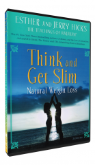 Think and Get Slim - Abraham on Natural Weight Loss