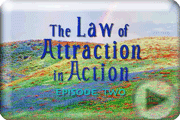 Law of Attraction in Action Episode 2 Trailer