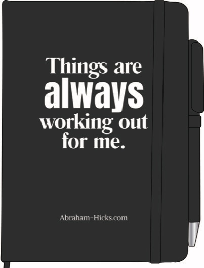 "Things are always working out for me" Journal