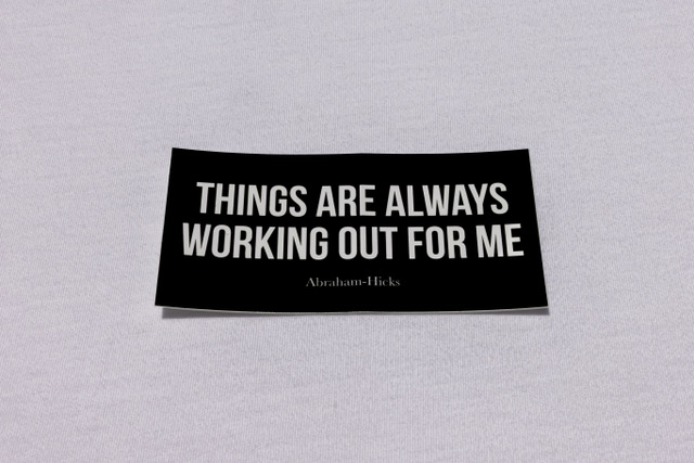 "Things Are Always Working Out For Me" Sticker